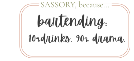 bartending 10% drinks 90 % drama