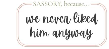 we never liked him anyway