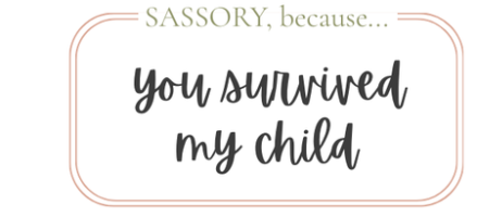you survived my child