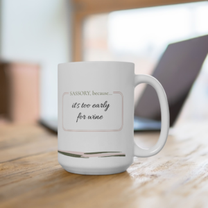 it's too early for wine cocoa mug